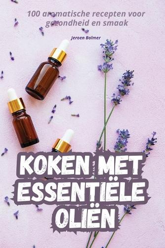 Koken Met Essentiële Oliën (Tascabile)