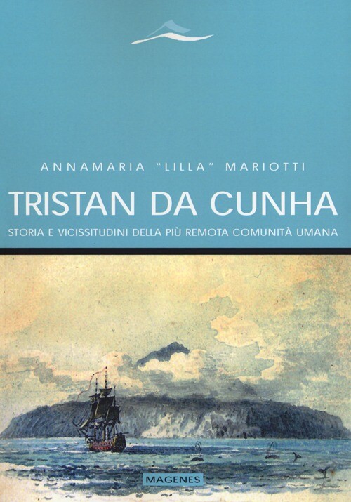 Libri Mariotti Annamaria Lilla - Tristan Da Cunha. Storia E Vicissitudini Della