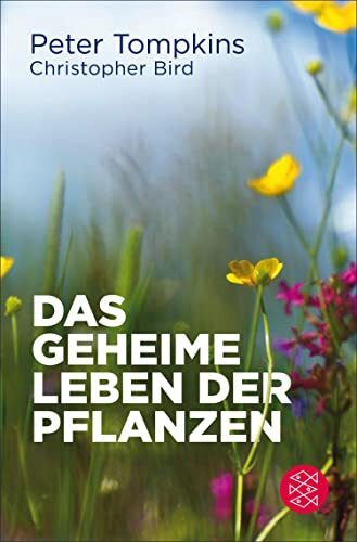 Peter Tompkins Christopher Das geheime Leben der Pflanzen: Der Klas (Tascabile)