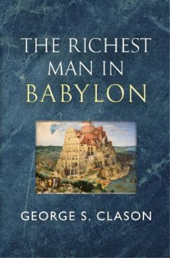 George S Clason The Richest Man in Babylon - The Original 1926 Class (Tascabile)