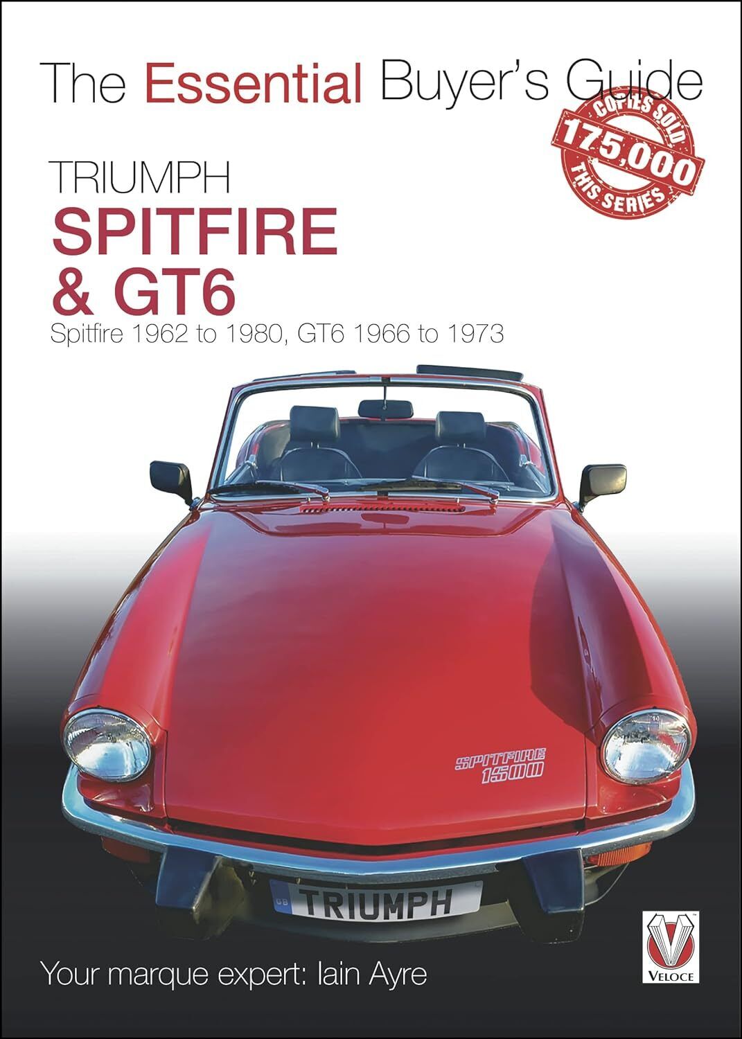 9781787114524 Triumph Spitfire & GT6: 1962 to 1980, GT6 1966 to 1973 - Iain Ayre