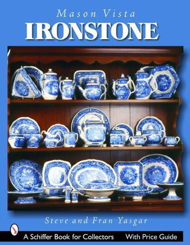 Steve Yasgar Fran Yasgar Mason's Vista Ironstone (Tascabile)