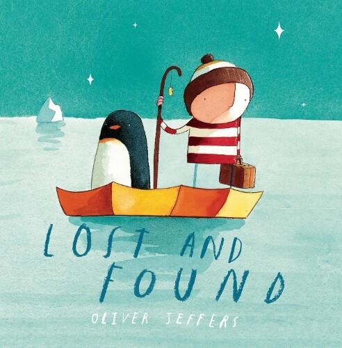Oliver Jeffers Lost and Found (Copertina rigida)