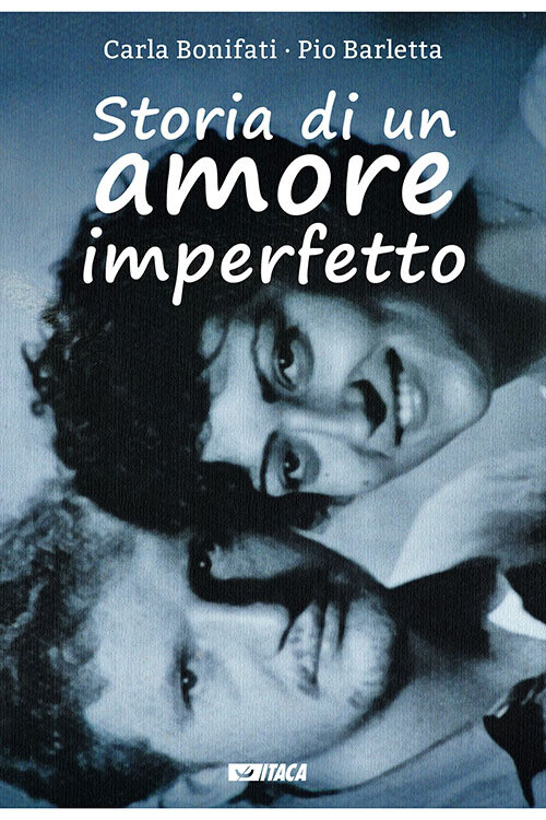 Libri Barletta Pio L. / Carla Bonifati - Storia Di Un Amore Imperfetto