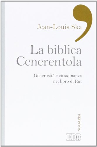 9788810555095 La biblica Cenerentola. Generosità e cittadinanza... libro di Rut
