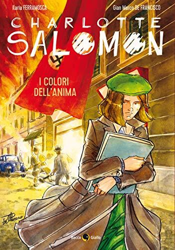 9788833140445 Charlotte Salomon. I colori dell'anima - Ilaria Ferramosca,G. M. D