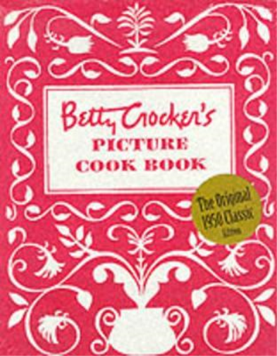 Betty Crocker Betty Crocker's Picture Cookbook, Facsimile Edi (Copertina rigida)