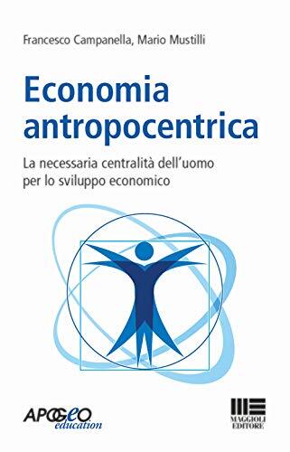 9788891629876 Economia antropocentrica. La necessaria centralit�...ppo economico