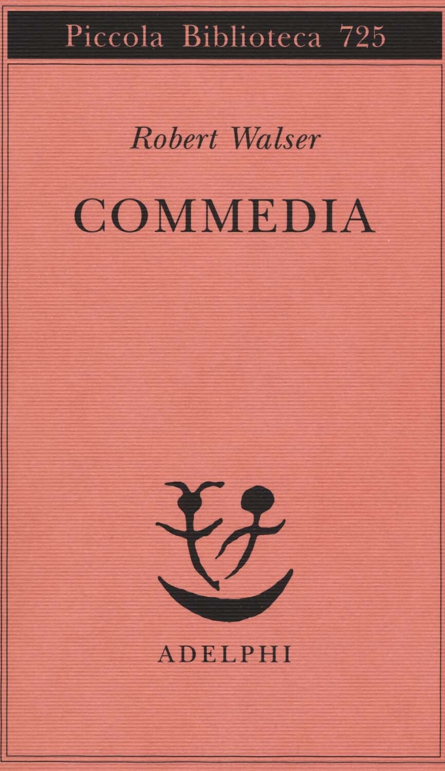 Libri Robert Walser - Commedia