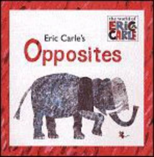 Eric Carle Eric Carle's Opposites (Mixed Media Product) World of Eric Carle