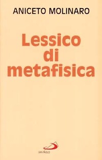 Lessico di Metafisica - [Edizioni San Paolo]