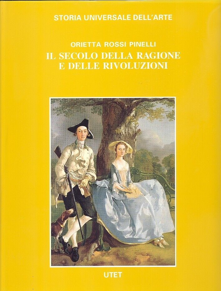Il Secolo della Ragione e delle Rivoluzioni. La Cultura Visiva nel Settecento Eu