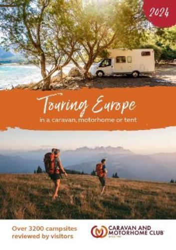 Caravan and Motorhome Club Touring Europe 2024 (Tascabile) Touring Europe