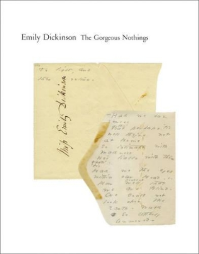 Emily Dickinson The Gorgeous Nothings (Copertina rigida)