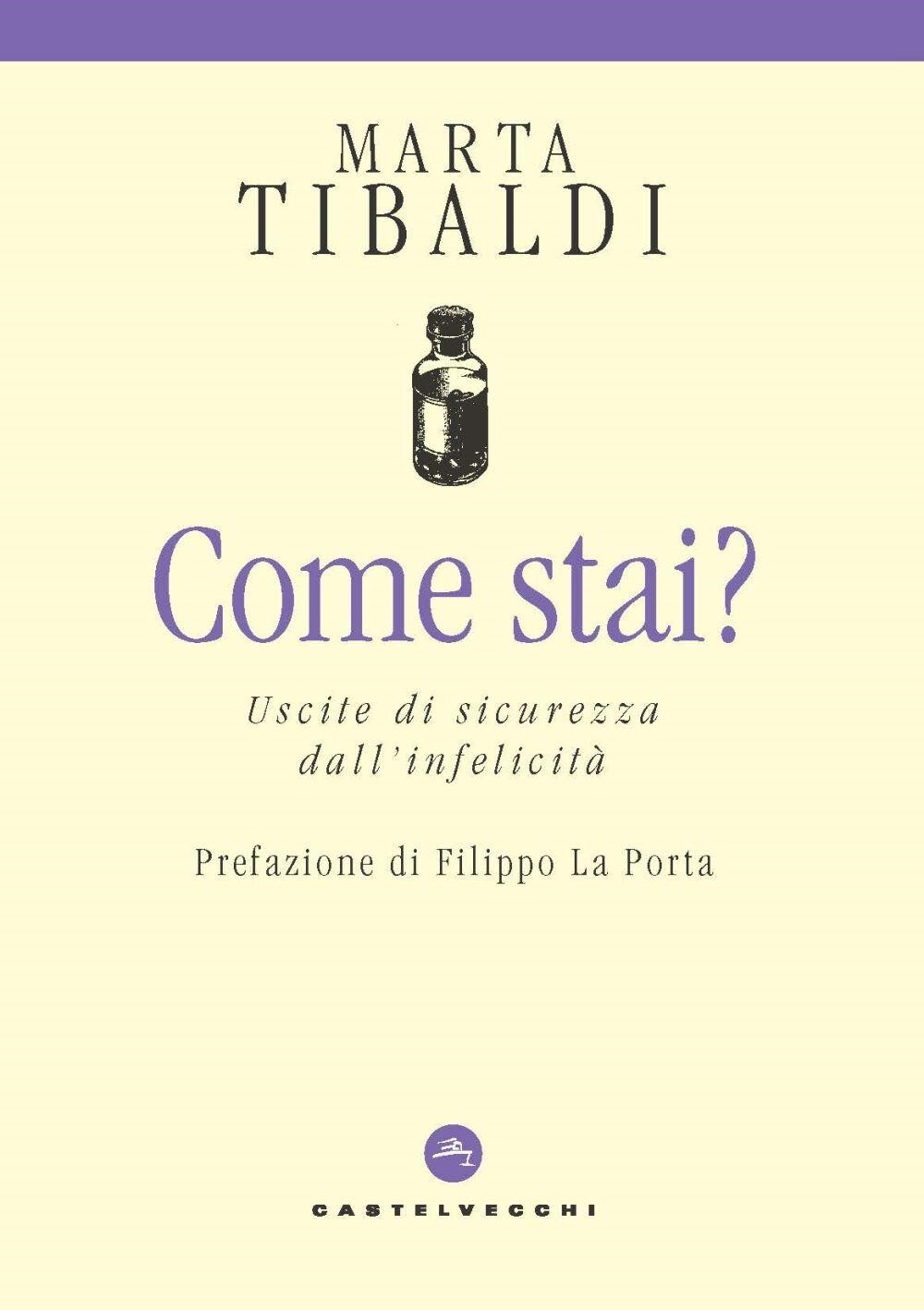 Libri Marta Tibaldi - Come Staim Uscite Di Sicurezza Dall'infelicita