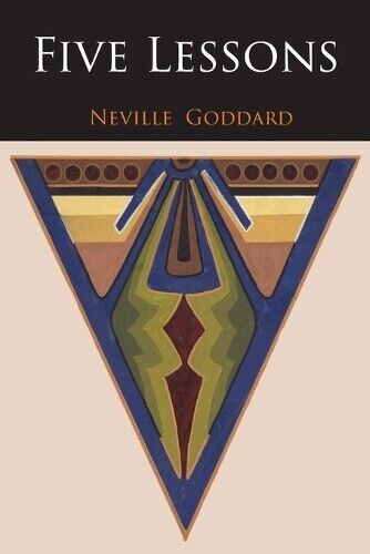 Neville Goddard Neville Five Lessons (Tascabile)