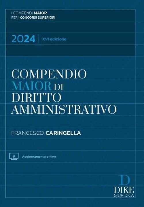 Libri Francesco Caringella - Compendio Di Diritto Amministrativo. Ediz. Maior