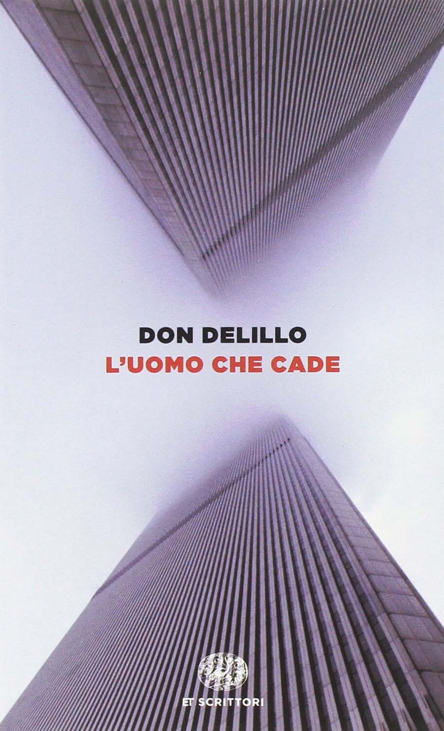 Libri Don DeLillo - L' Uomo Che Cade