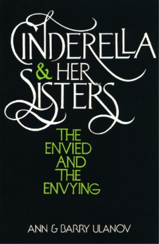 Ann Belford Ulanov Barry Ulanov Cinderella and Her Sisters (Tascabile)