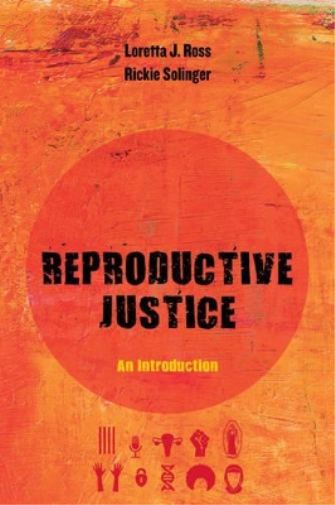 Rickie Solinger Loretta Ross Reproductive Justice (Tascabile)