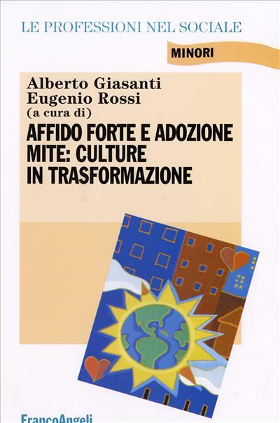 9788846483560 Affido forte e adozione mite: culture in trasformazione