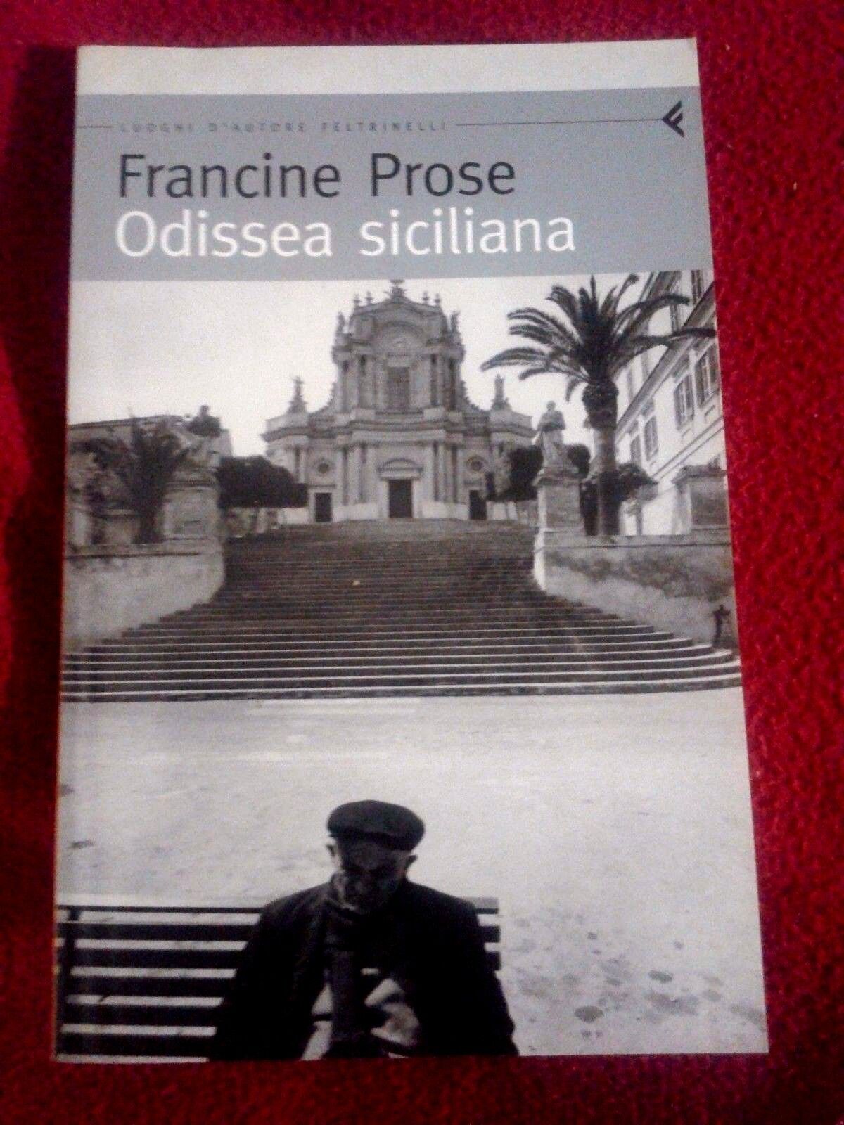 Odissea siciliana - Francine Prose - Feltrinelli 2004