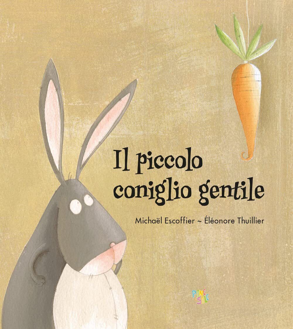 6243726 3305553 Libri Michaël Escoffier - Il Piccolo Coniglio Gentile. Ediz. A C