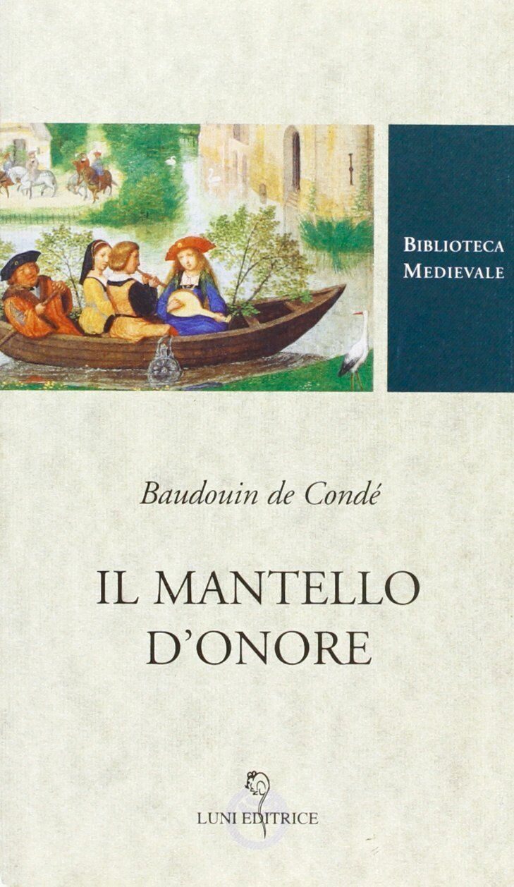 Il mantello d'onore - Baudouin de Condé - biblioteca medievale Luni