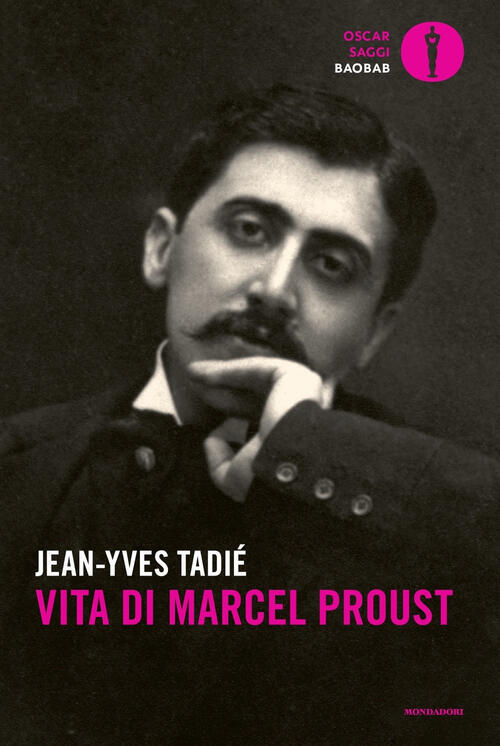 Vita Di Marcel Proust Jean-Yves Tadi   Mondadori 2022