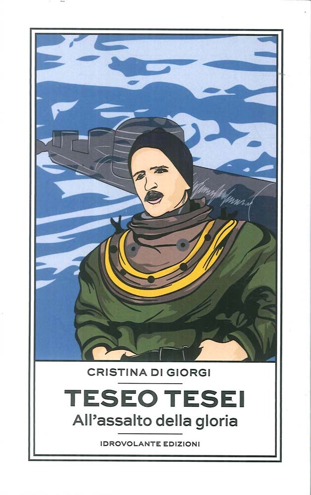 Libri Di Giorgi Cristina - Teseo Tesei. All'assalto Della Gloria