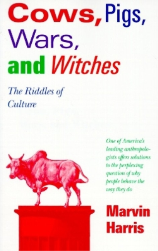Marvin Harris Cows, Pigs, Wars, and Witches (Tascabile)