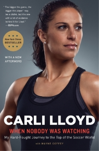 Wayne Coffey Carli Lloyd When Nobody Was Watching (Tascabile)