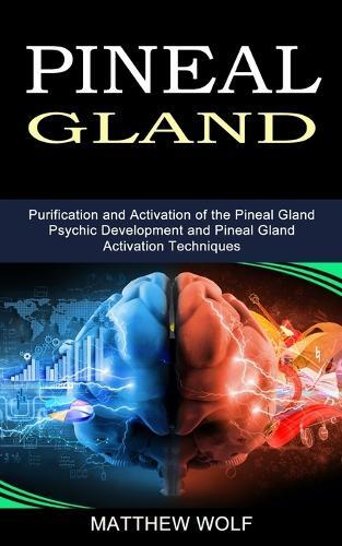 Matthew Wolf Pineal Gland (Tascabile)