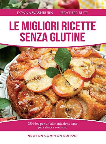 9788854186873 Le migliori ricette senza glutine. 250 idee per un...ci e non solo