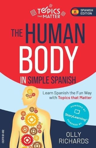 Olly Richards The Human Body in Simple Spanish (Tascabile)