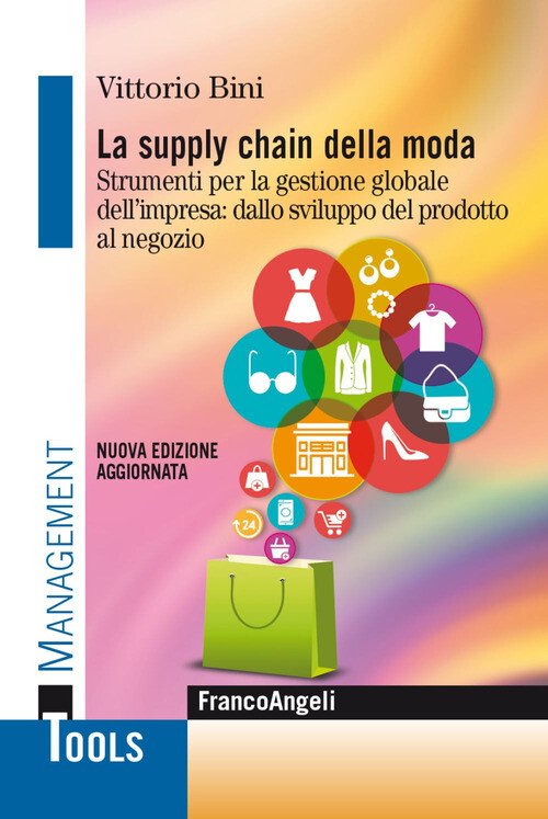 SUPPLY CHAIN DELLA MODA. STRUMENTI PER LA GESTIONE GLOBALE DEL'IMPRESA BINI VITT