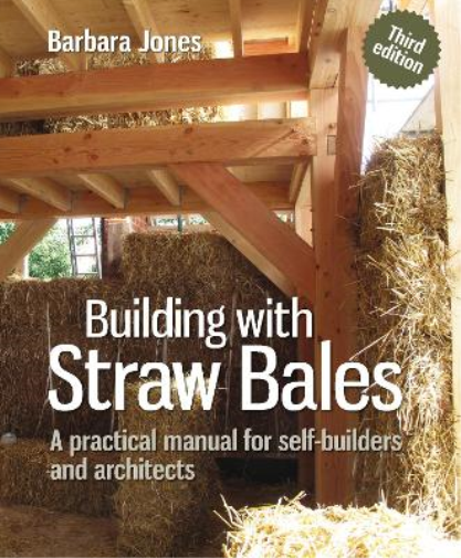 Barbara Jones Building with Straw Bales (Tascabile) Sustainable Building