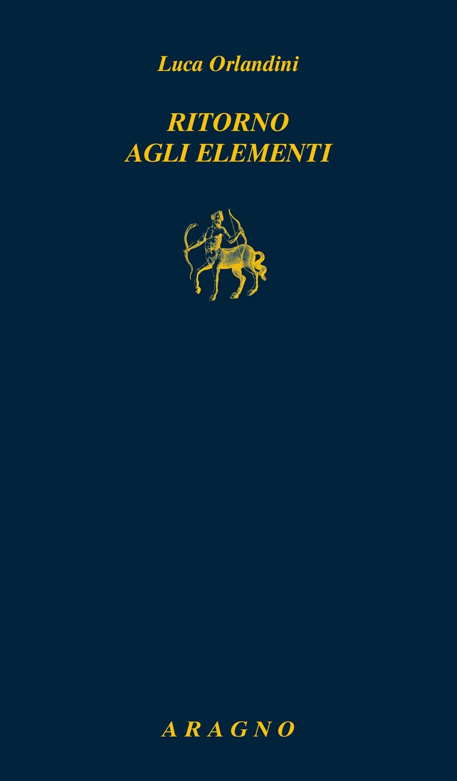 9788893800860 Ritorno agli elementi - Luca Orlandini