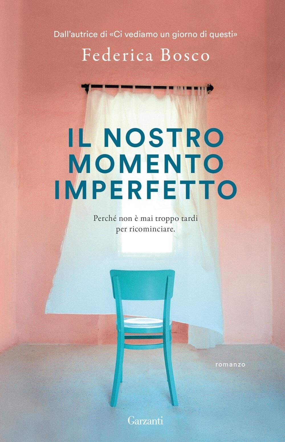 Libri Federica Bosco - Il Nostro Momento Imperfetto