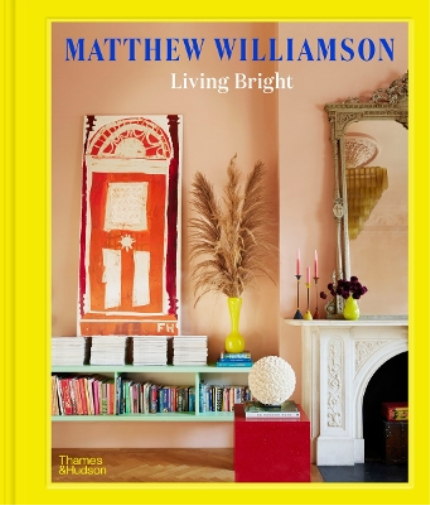 Matthew Williamson Living Bright (Copertina rigida)