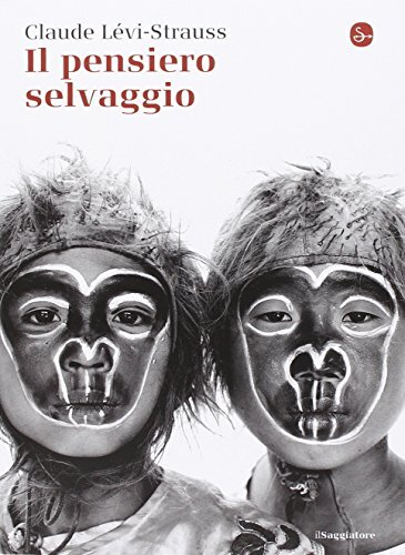 9788842820789 Il pensiero selvaggio - Claude Lévi-Strauss,P. Caruso