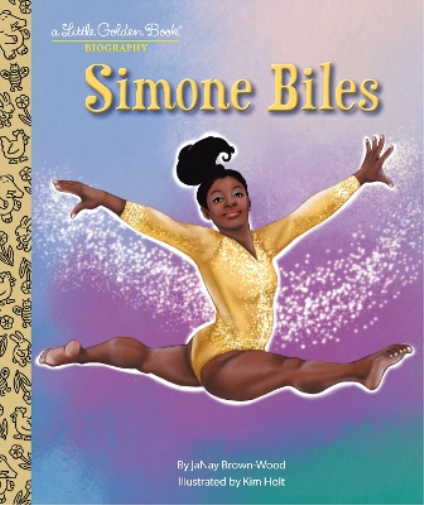 Janay Brown-Wood Simone Biles: A Little Golden Book Biography (Copertina rigida)