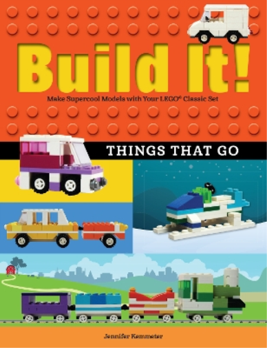 Jennifer Kemmeter Build It! Things That Go (Tascabile) Brick Books