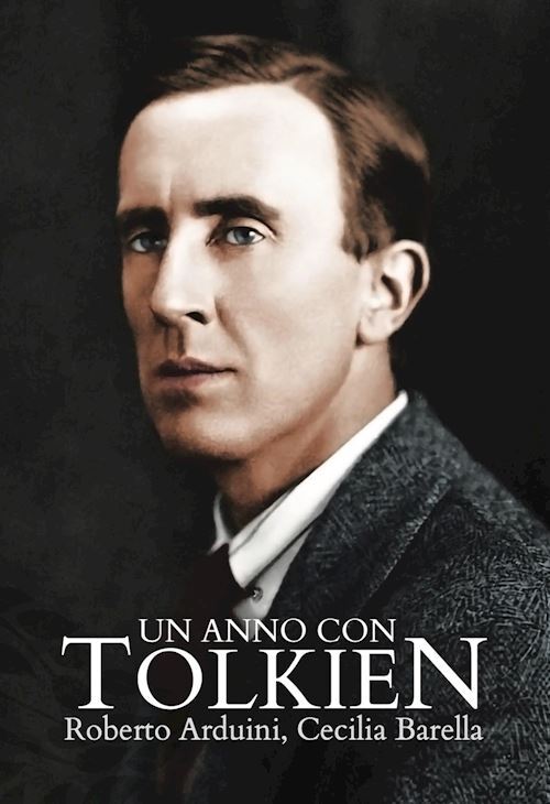 UN ANNO CON TOLKIEN  - ARDUINI ROBERTO, BARELLA C. (Curatore) - ETEREA EDIZIONI