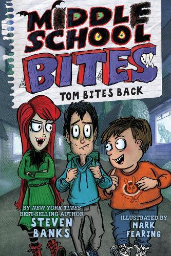 Steven Banks Middle School Bites 2: Tom Bites Back (Tascabile)