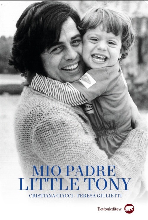 Libri Cristiana Ciacci / Teresa Giulietti - Mio Padre Little Tony