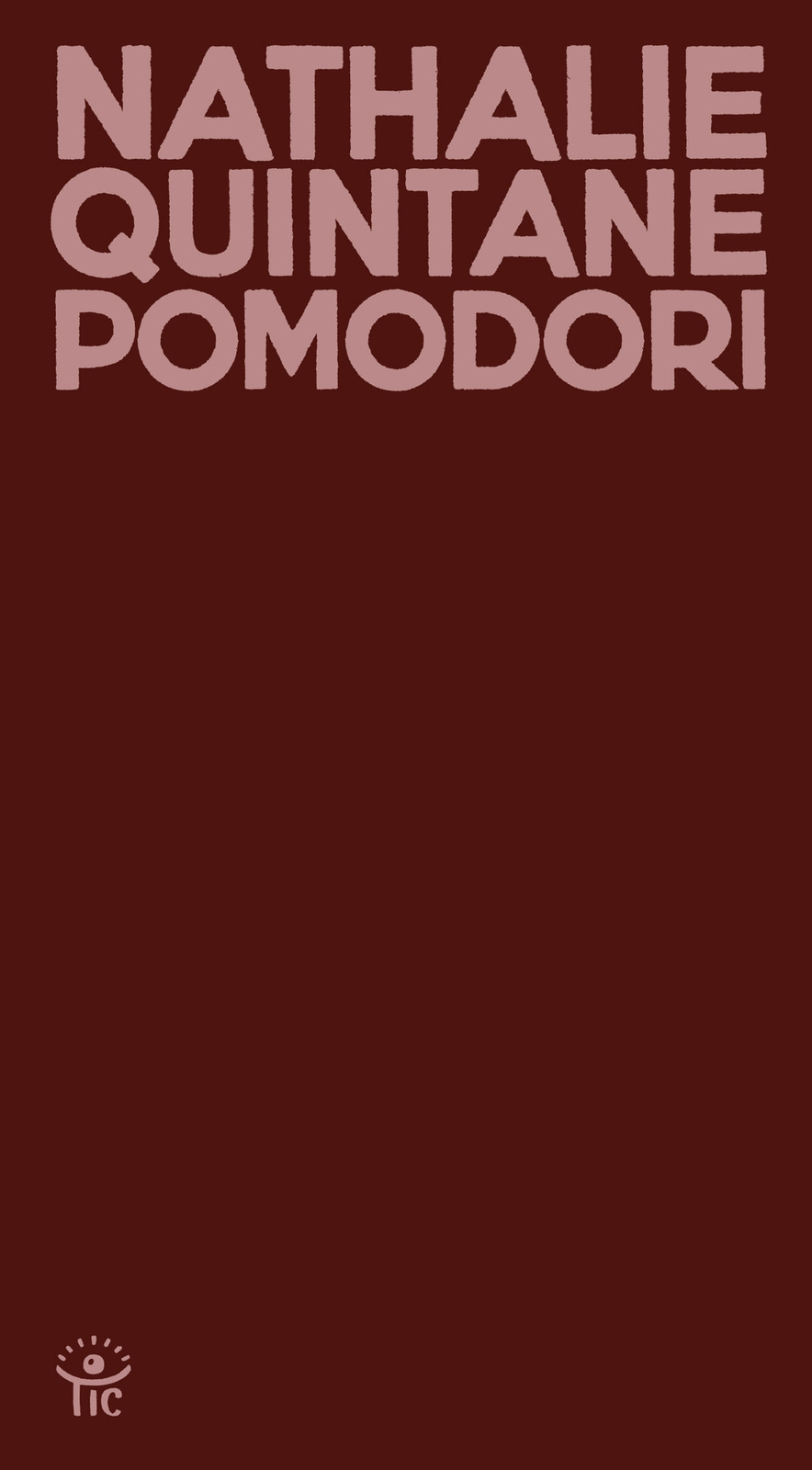 Libri Nathalie Quintane - Pomodori