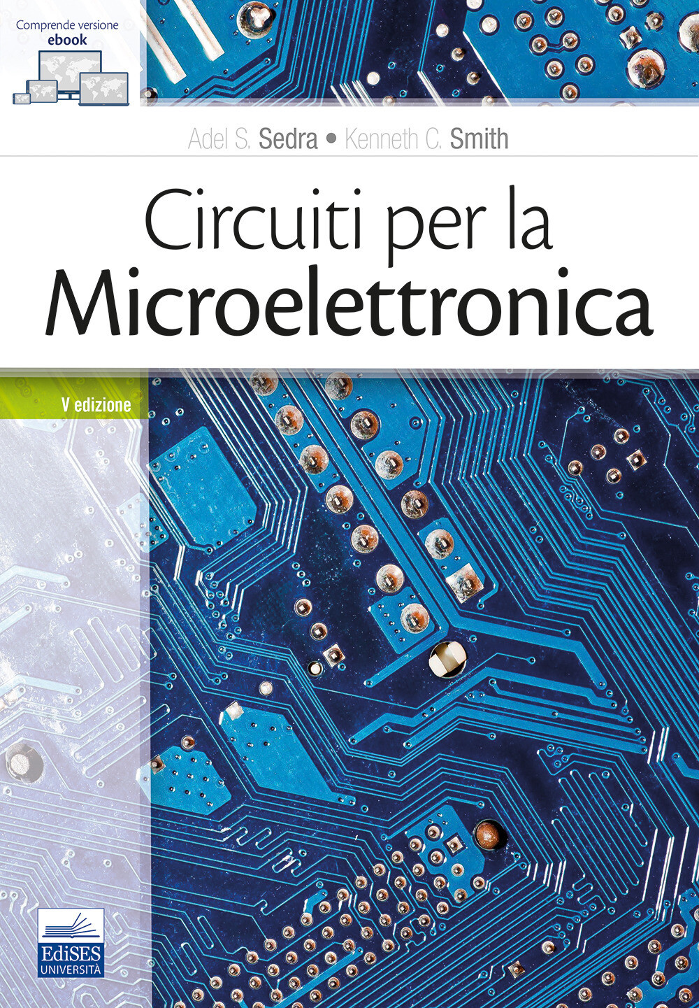 Circuiti per la microelettronica - Sedra Adel S., Smith Kenneth C.