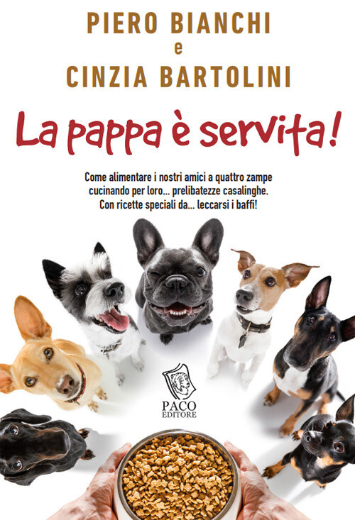 Libri Piero Bianchi / Bartolini Cinzia - La Pappa E Servita!