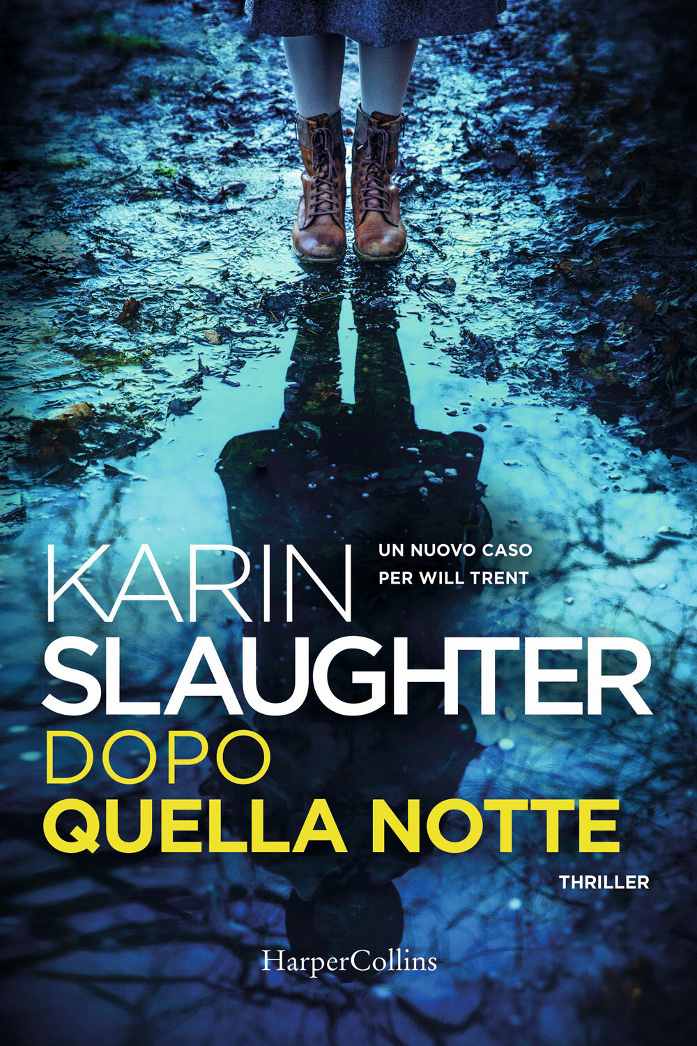 Libri Karin Slaughter - Dopo Quella Notte